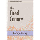 The Tired Canary By George Bixley