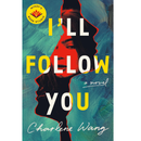 I'll Follow You: A Novel By Charlene Wang