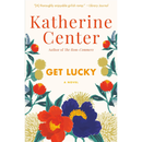 Get Lucky By Katherine Center