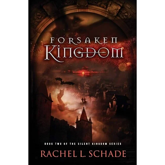 Forsaken Kingdom By Rachel L. Schade