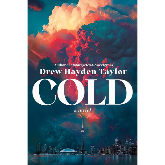 Cold By Drew Hayden Taylor