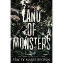 Land of Monsters By Stacey Marie Brown