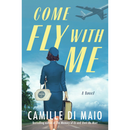 Come Fly with Me By Camille Di Maio