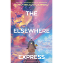 The Elsewhere Express By Samantha Sotto Yambao