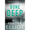 Bone Deep By Kendra Elliot
