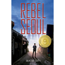 Rebel Seoul By Axie Oh