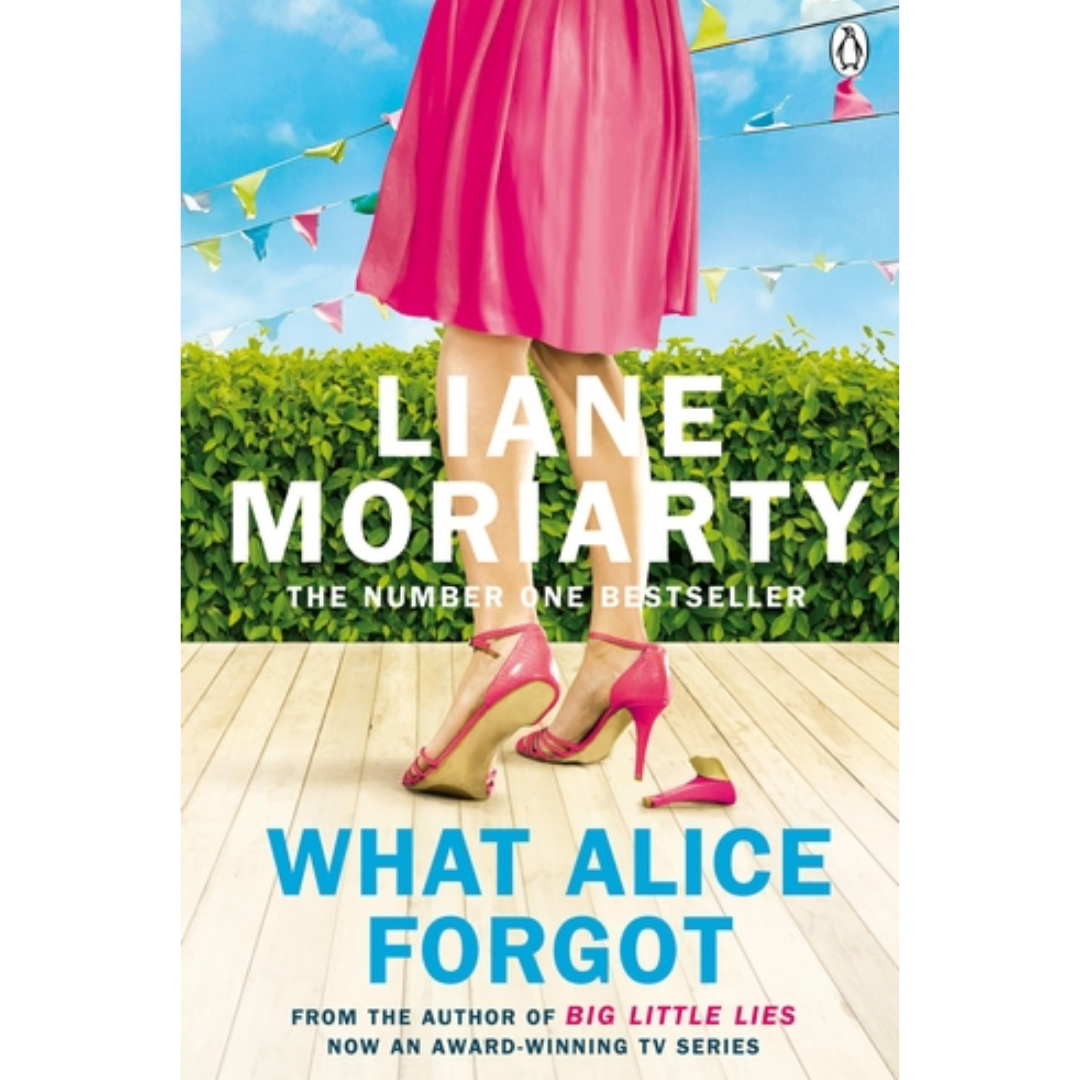 What Alice Forgot By Liane Moriarty