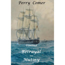 Betrayal and Mutiny By Perry Comer