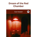 Dream of the Red Chamber by Cao Xueqin