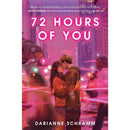 72 Hours of You By Darianne Schramm