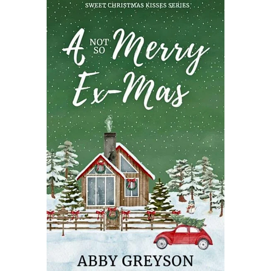 A Not So Merry Ex-Mas By Abby Greyson