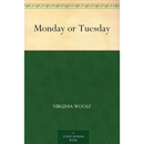 Monday or Tuesday By Virginia Woolf