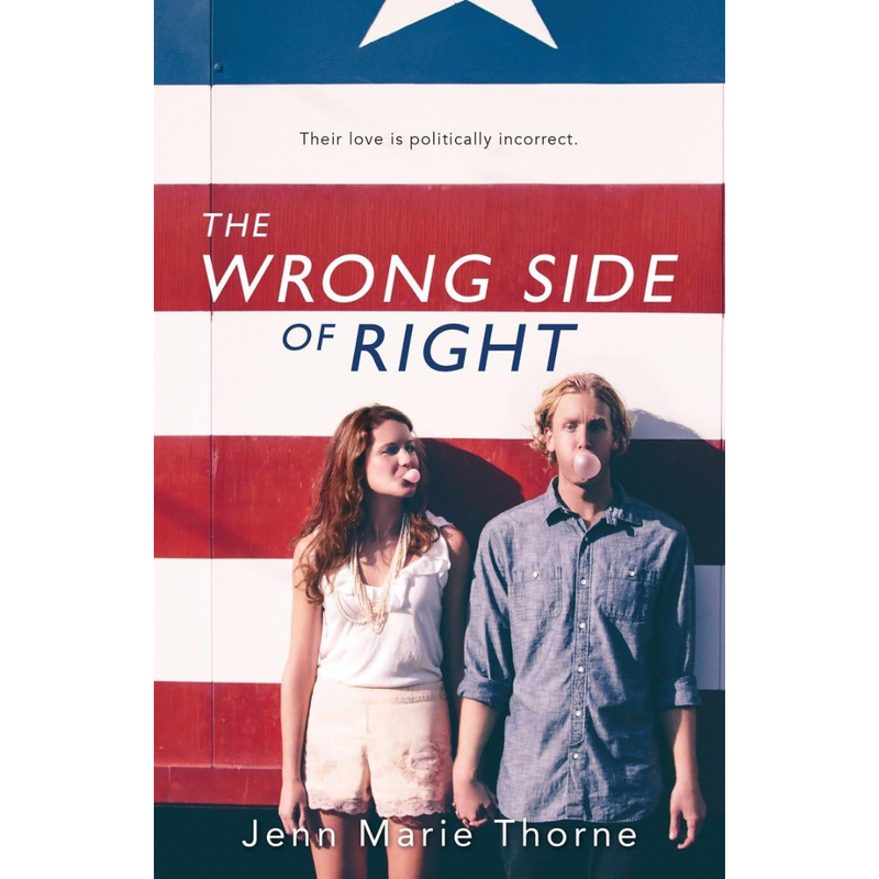 The Wrong Side of Right By Jenn Marie Thorne
