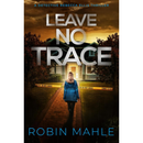 Leave No Trace By Robin Mahle