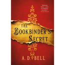 The Bookbinder's Secret By A.D. Bell