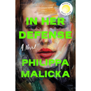 In Her Defense By Philippa Malicka