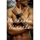 Michael's Miracle: Pittsburgh Vampires Vol. 15 by B.A. Stretke