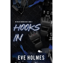 Hooks In By Eve Holmes