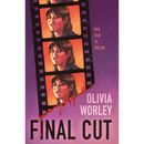 Final Cut By Olivia Worley