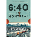 6:40 to Montreal By Eva Jurczyk
