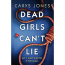 Dead Girls Can’t Lie By Carys Jones