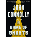 A Game of Ghosts By John Connolly
