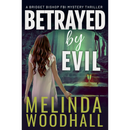 Betrayed by Evil By Melinda Woodhall
