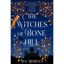 The Witches of Bone Hill By Ava Morgyn