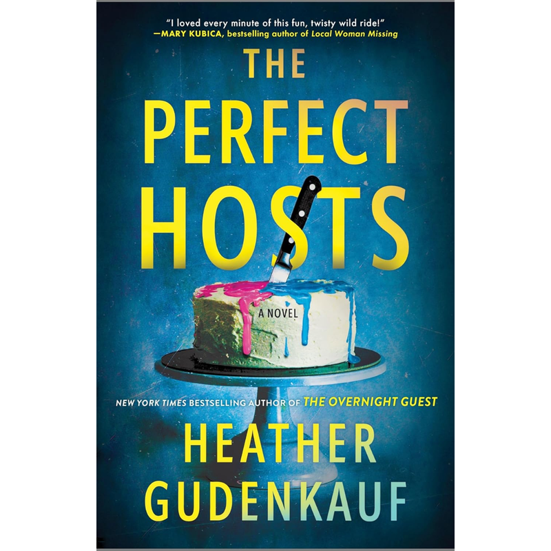 The Perfect Hosts By Heather Gudenkauf