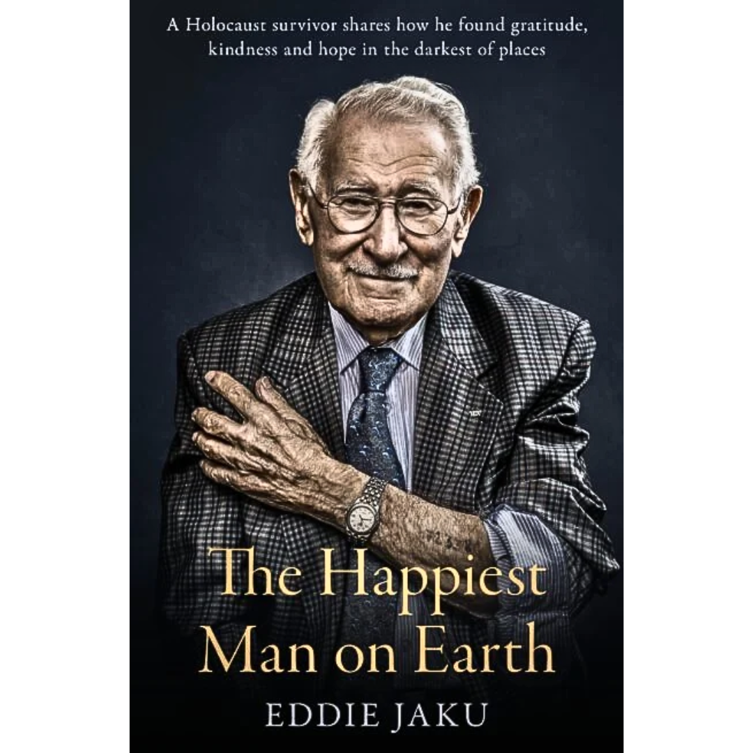 The Happiest Man on Earth By Eddie Jaku