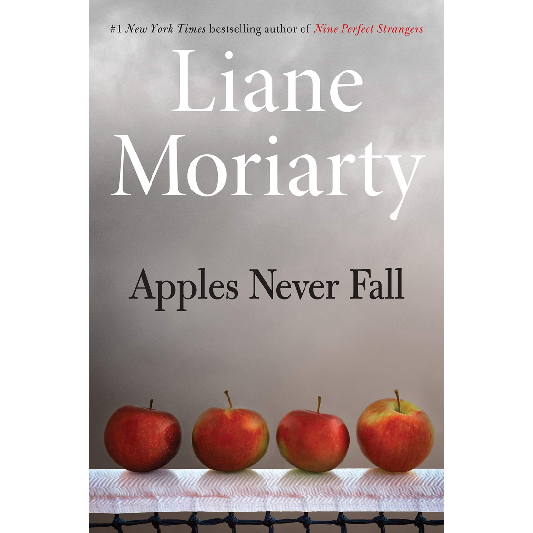 Apples Never Fall By Liane Moriarty