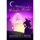 Mintwood's Magic Man By Addison Creek