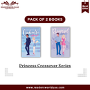 Princess Crossover Series By Dilan Dyer