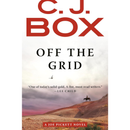 Off the Grid By C. J. Box