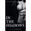 In The Shadows: Pittsburgh Vampires Vol. 16 by B.A. Stretke