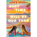Next Time Will Be Our Turn By Jesse Q. Sutanto