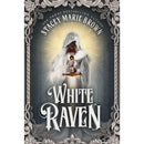 White Raven By Stacey Marie Brown