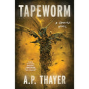 Tapeworm By A.P. Thayer