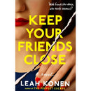 Keep Your Friends Close By Leah Konen