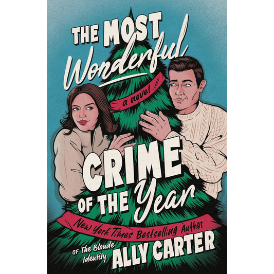 The Most Wonderful Crime of the Year By Ally Carter