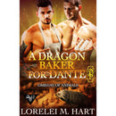 A Dragon Baker for Dante (Omegas of Animals Book 17) by Lorelei M. Hart