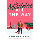 Mistletoe All the Way By Lauren Blakely