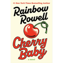Cherry Baby By Rainbow Rowell