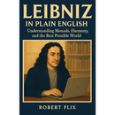 Leibniz in Plain English By Robert Flix
