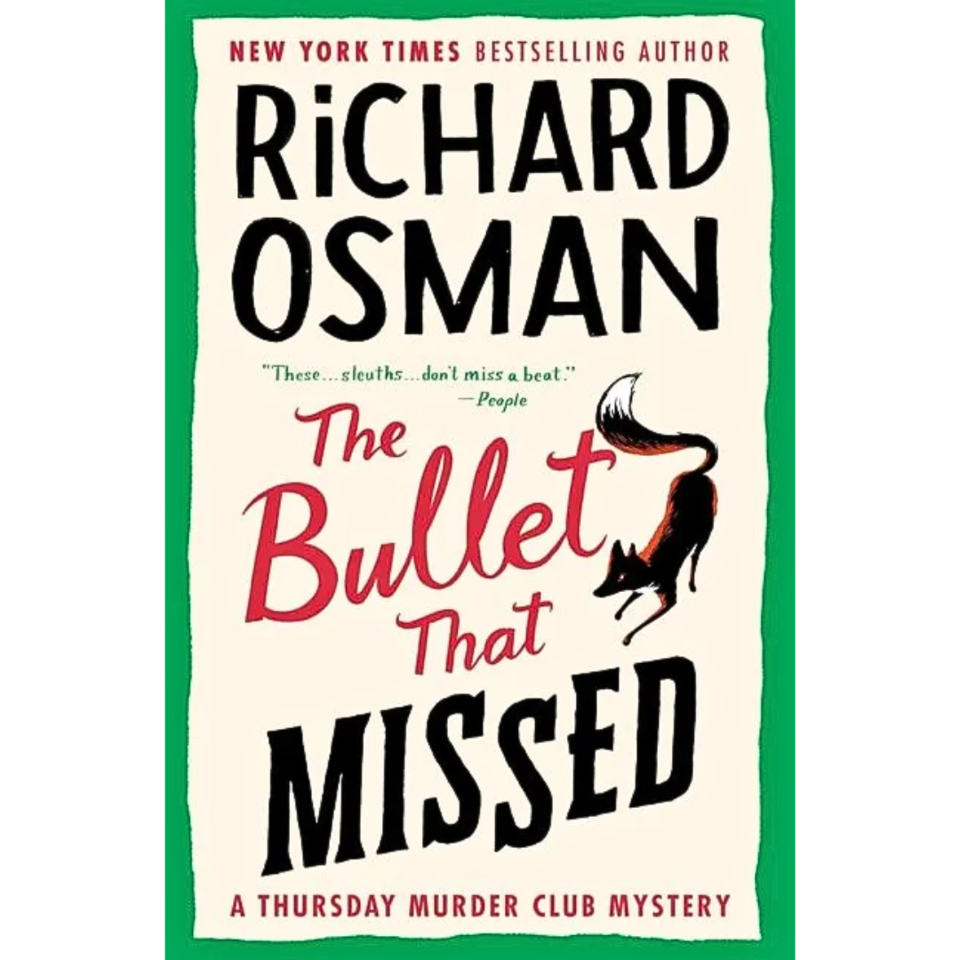 The Bullet That Missed By Richard Osman