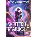 Written in Starlight By Sloane Brooks