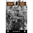 Sherlock Holmes on the Western Front By Val Andrews