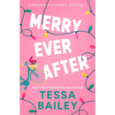 Merry Ever After By Tessa Bailey
