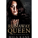 Runaway Queen By Mila Kane