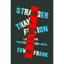 Stranger Than Fiction By Edwin Frank